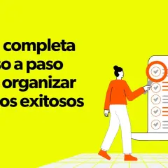 Guía para organizar eventos exitosos, mostrando las fases de un evento con una persona revisando una lista de verificación.