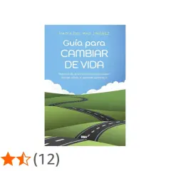 Portada del libro "Guía para cambiar de vida", con una carretera sinuosa que atraviesa un paisaje verde bajo un cielo azul.