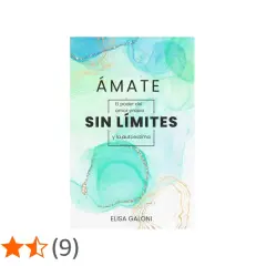 Libro "Ámate Sin Límites" de Elisa Galoni, una guía para mejorar la autoestima y el amor propio.