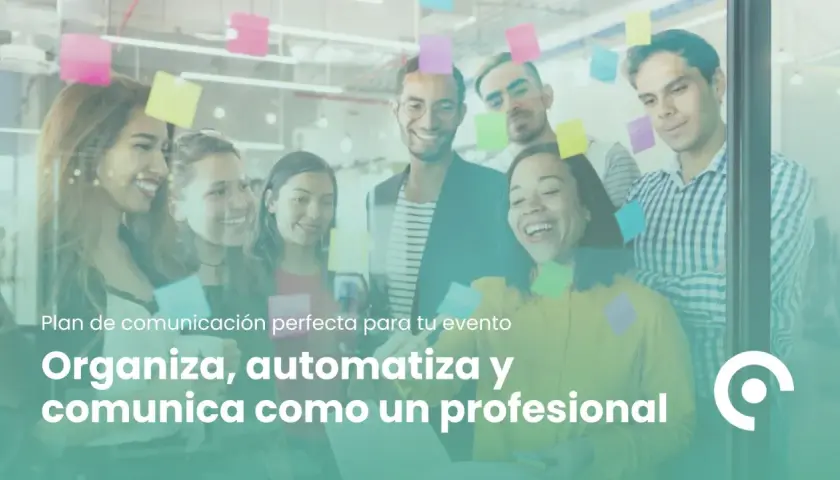 Un equipo colabora en un congreso evento, planificando la comunicación perfecta. Organizan, automatizan y comunican como profesionales.