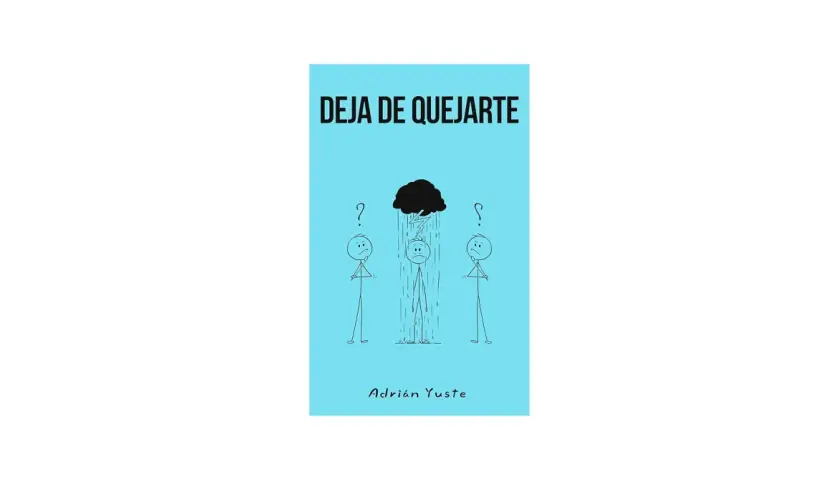 Tres figuras de palo bajo una nube de tormenta. El título dice "Deja de quejarse".