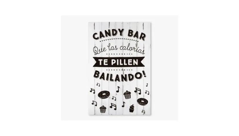 Cartel de "Candy Bar" con la frase "Que las calorías te pillen bailando!". Incluye dibujos de donuts y cupcakes.