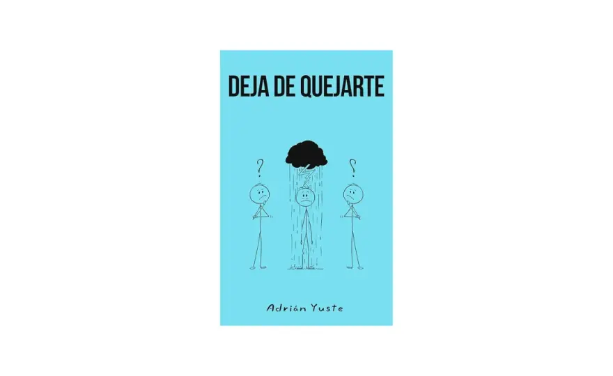Deja de quejarte - Transforma el malestar en acción