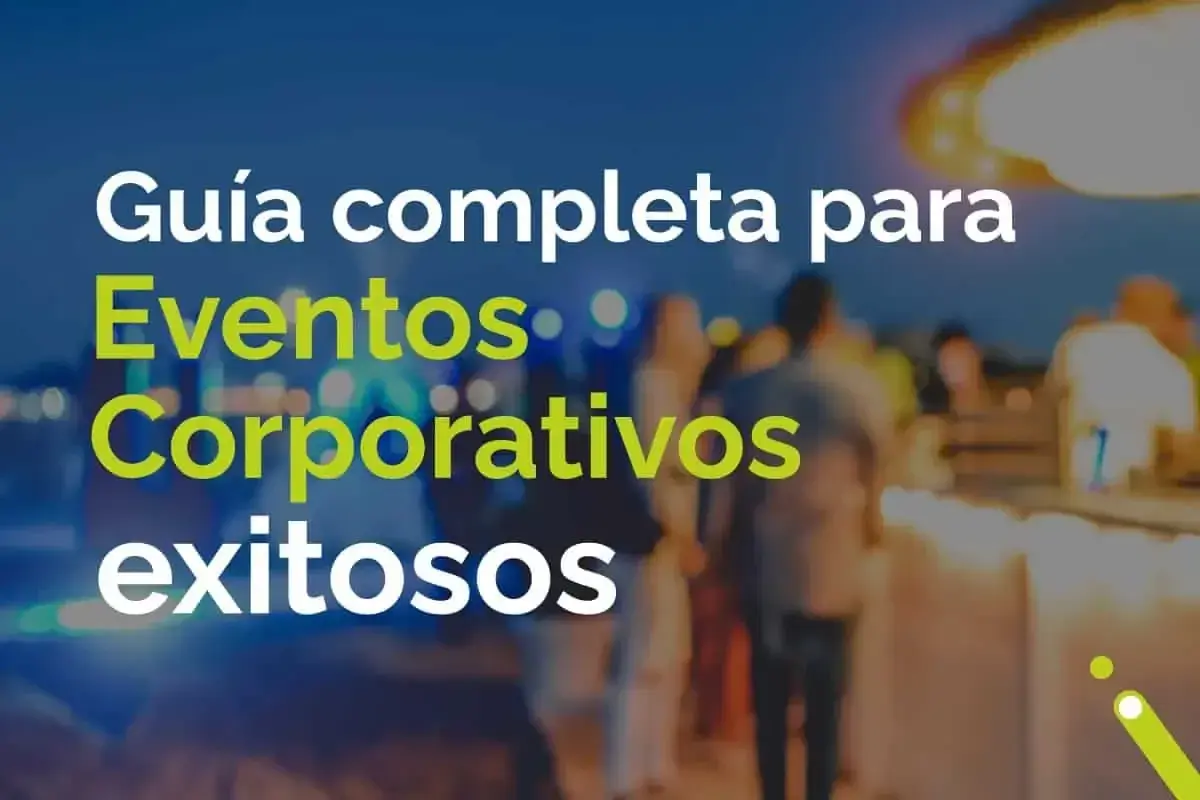 Guía completa para **eventos corporativos** exitosos. Personas en un ambiente festivo y moderno.